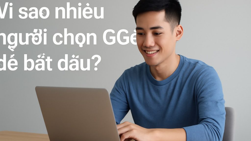 Minh họa: Vì sao nhiều người chọn GG88 để bắt đầu?