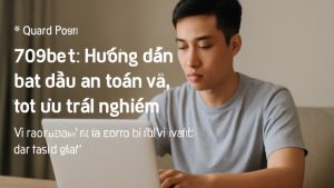 789bet: Hướng dẫn bắt đầu an toàn và tối ưu trải nghiệm
